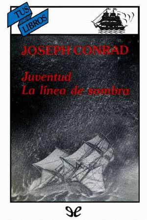 [Tus Libros 86] • Juventud. La Línea De Sombra (Ilustrado)